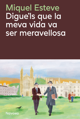 DIGUELS QUE LA MEVA VIDA VA SER MERAVELLOSA
