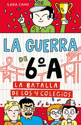 LA GUERRA DE 6�A 5 - LA BATALLA DE LOS 4 COLEGIOS