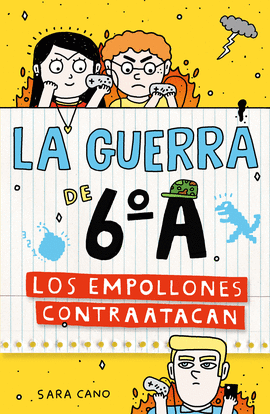 LA GUERRA DE 6�A 2 - LOS EMPOLLONES CONTRAATACAN