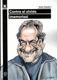 CONTRA EL OLVIDO (MEMORIAS)