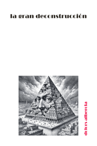 LA GRAN DECONSTRUCCI�N