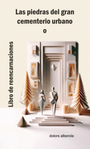 LAS PIEDRAS DEL GRAN CEMENTERIO URBANO