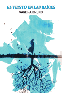 EL VIENTO EN LAS RA�CES