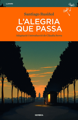 ALEGRIA QUE PASSA, L' - LLAVORS