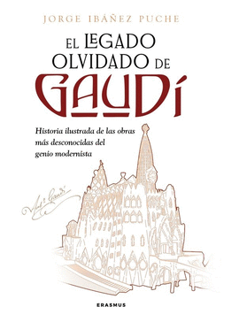 LEGADO OLVIDADO DE GAUD�, EL