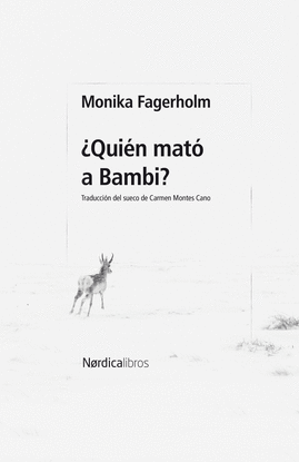 �QUI�N MAT� A BAMBI?