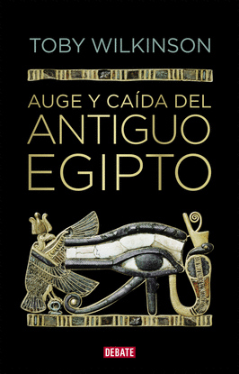 AUGE Y CAIDA DEL ANTIGUO EGIPTO
