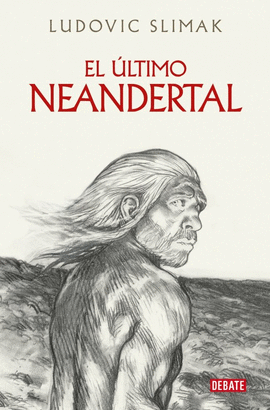 EL �LTIMO NEANDERTAL