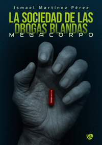 LA SOCIEDAD DE LAS DROGAS BLANDAS