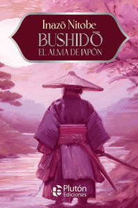 BUSHIDO, EL ALMA DE JAPN