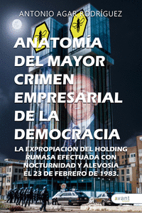 ANATOMA DEL MAYOR CRIMEN EMPRESARIAL DE LA DEMOCRACIA