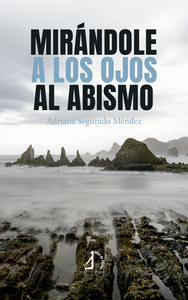 MIR�NDOLE A LOS OJOS AL ABISMO