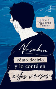 NO SAB�A C�MO DECIRLO Y LO CONT� EN ESTOS VERSOS