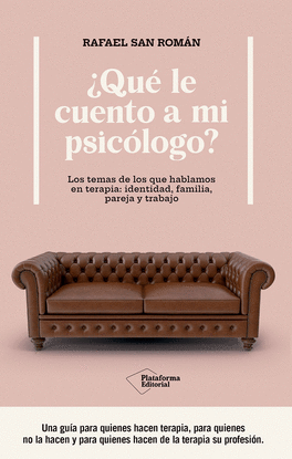 �QU� LE CUENTO A MI PSIC�LOGO?