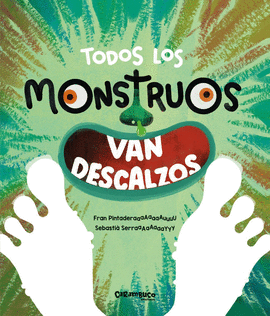 TODOS LOS MONSTRUOS VAN DESCALZOS