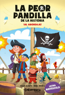 LA PEOR PANDILLA DE LA HISTORIA. �AL ABORDAJE!