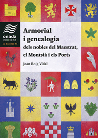 ARMORIAL I GENEALOGIA DELS NOBLES DEL MAESTRAT, EL MONTSI� I