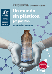 UN MUNDO SIN PLASTICOS, ES POSIBLE?