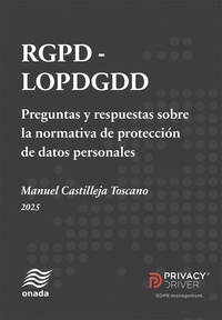 RGPD-LOPDGDD. PREGUNTAS Y RESPUESTAS SOBRE LA NORMATIVA DE P