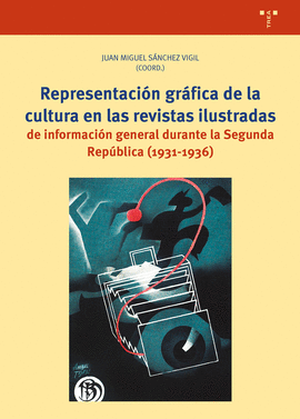 REPRESENTACIN GRFICA DE LA CULTURA EN LAS REVISTAS ILUSTRADAS DE INFORMACIN G