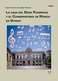 LA CASA DEL DEN PAYARINOS  Y EL CONSERVATORIO DE MSICA EN OVIEDO