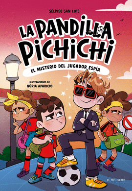 LA PANDILLA PICHICHI 4 - EL MISTERIO DEL JUGADOR ESPA
