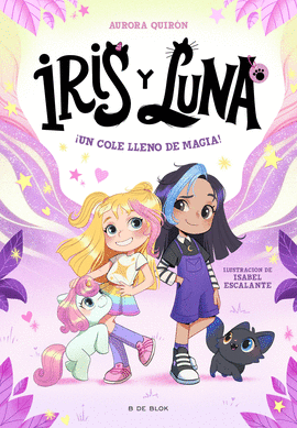 IRIS Y LUNA: CUIDADORAS DE CACHORRITOS MGICOS 1 - UN COLE LLENO DE MAGIA!