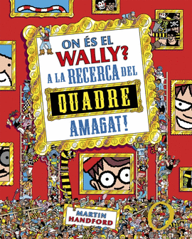 ON �S EL WALLY? 6 - ON �S EL WALLY? A LA CA�A DEL QUADRE AMAGAT!
