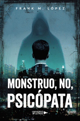 MONSTRUO, NO, PSIC�PATA