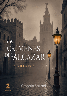 LOS CR�MENES DEL ALC�ZAR (SEVILLA: 1918)