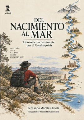 DEL NACIMIENTO AL MAR - EL GUADALQUIVIR A PIE