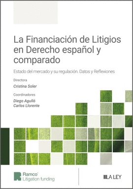 LA FINANCIACIN DE LITIGIOS EN EL DERECHO ESPAOL Y COMPARADO