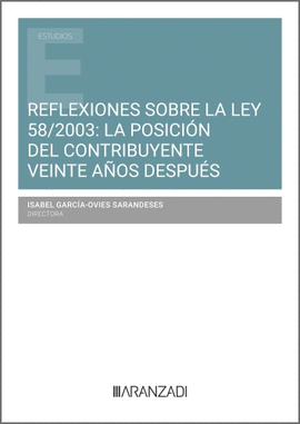 REFLEXIONES SOBRE LA LEY 58/2003: LA POSICI�  DEL CONTRIBUYENTE VEINTE A�OS DESP