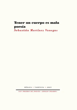 TENER UN CUERPO ES MALA POES�A