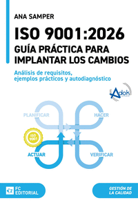 ISO 9001:2026. GUIA PRACTICA PARA IMPLANTAR LOS CAMBIOS