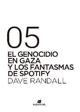 EL GENOCIDIO EN GAZA Y LOS FANTASMAS DE SPOTIFY