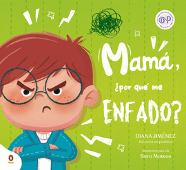 MAM, POR QU ME ENFADO?