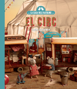 LA CASA DELS RATOLINS, VOLUM 5: EL CIRC (NOVA EDICI)