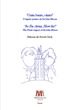 CUN LONXE, CNTO!': O LEGADO POTICO DE SIR JOHN MOORE