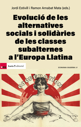 EVOLUCI� DE LES ALTERNATIVES SOCIALS I SOLIDARIES DE LES CLASSES SUBALTERNES A L