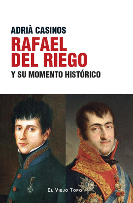 RAFAEL DEL RIEGO Y SU MOMENTO HISTRICO