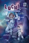LUCHI, MISION: SALVAR EL PLANETA