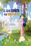 GRAN ESPIRITU Y LA SEMILLA DE LUZ,EL