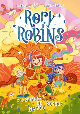 RORY ROBINS. GUARDIANES DEL BOSQUE M�GICO