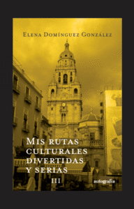 MIS RUTAS CULTURALES DIVERTIDAS Y SERIAS III