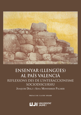 ENSENYAR (LLENGUES) AL PAIS VALENCIA. REFLEXIONS DES DE L'INTERACCIONISME SOCIOD