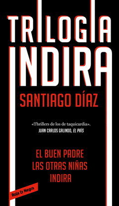 TRILOGA INDIRA (CONTIENE: INDIRA  EL BUEN PADRE  LAS OTRAS NIAS)