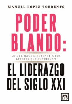 PODER BLANDO EL LIDERAZGO DEL SIGLO XXI