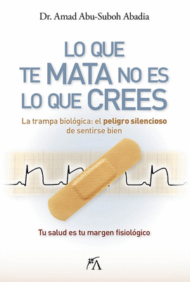 LO QUE TE MATA NO ES LO QUE CREES