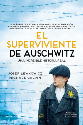 EL SUPERVIVIENTE DE AUSCHWITZ. EL HOMBRE QUE SOBREVIVI� A SEIS CAMPOS DE CONCENT